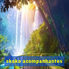 skoko acompanhantes